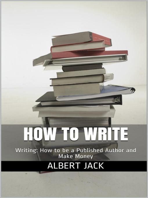 Title details for How to Write by Albert Jack - Wait list